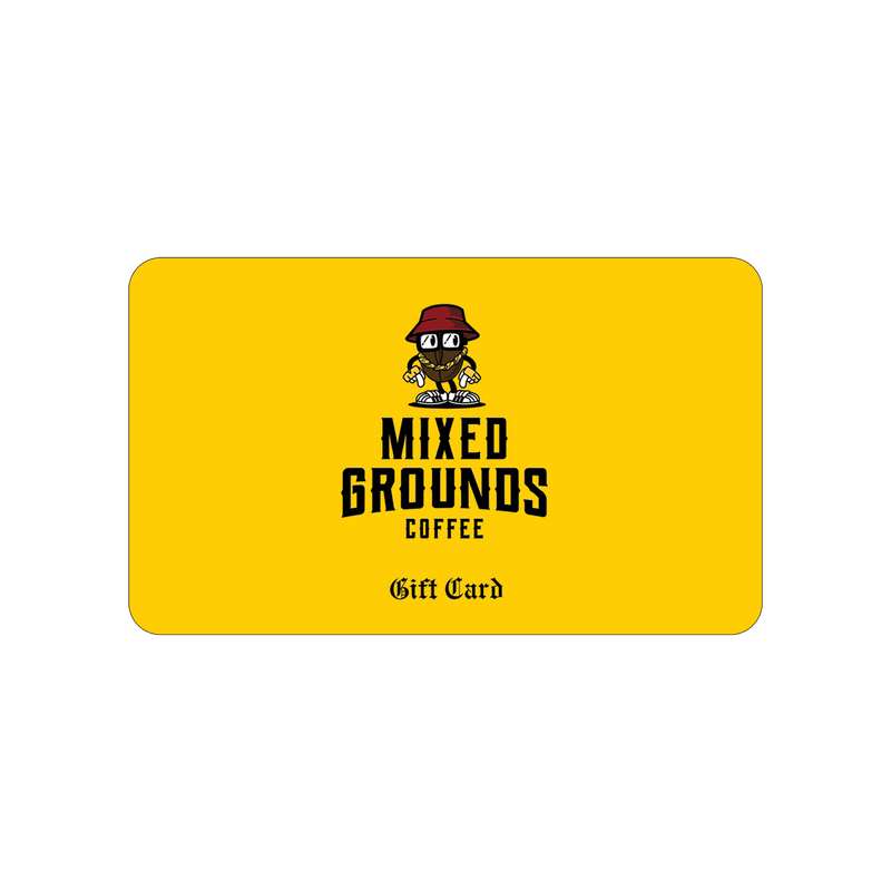 Mixed Grounds Gift Card